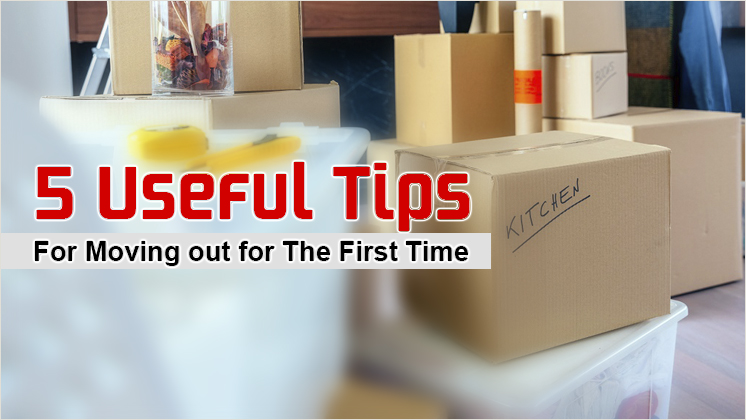 Useful tips for moving out for the first time
